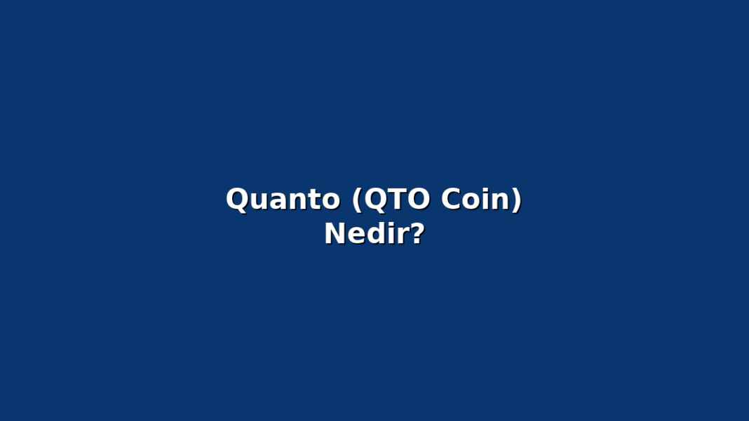 Kripto hayatında QTO Coin nedir ve nasıl kullanılır, detaylı anlatım ve yatırım ipuçları.